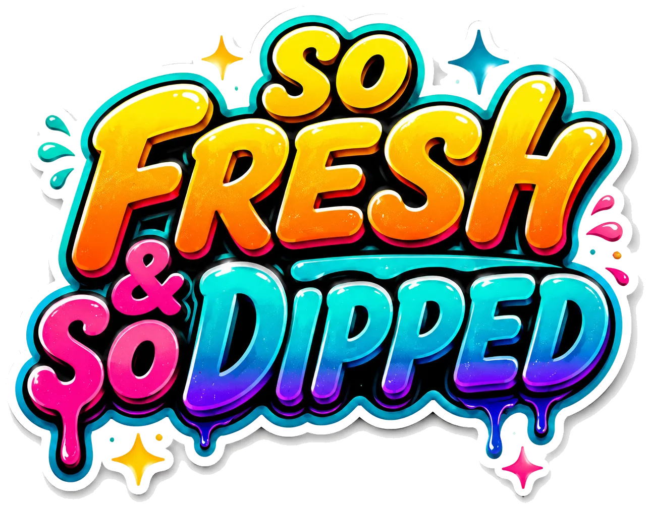 So Fresh & So Dipped